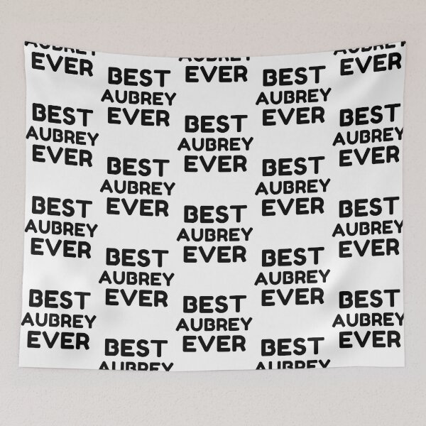Item preview, Best Aubrey Ever designed and sold by MrTsTshirts.