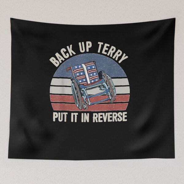 Item preview, Back Up Terry! Put it in Reverse! Funny Back Up Terry Put It In Reverse designed and sold by MedsShoP.