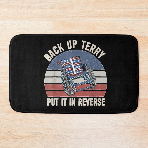 Item preview, Back Up Terry! Put it in Reverse! Funny Back Up Terry Put It In Reverse designed and sold by MedsShoP.