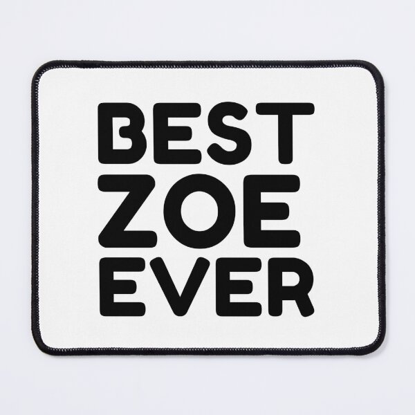 Item preview, Best Zoe Ever designed and sold by MrTsTshirts.