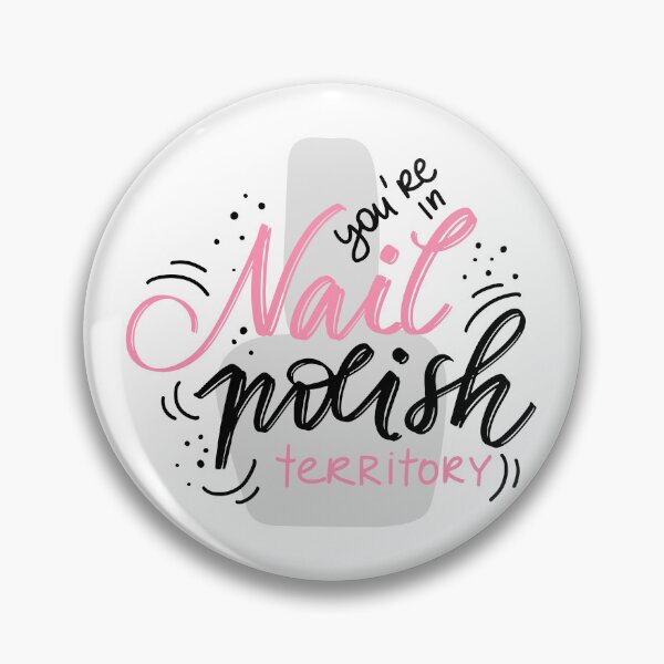 Item preview, You're in nail polish territory now for a nail tech designed and sold by 306Biz.