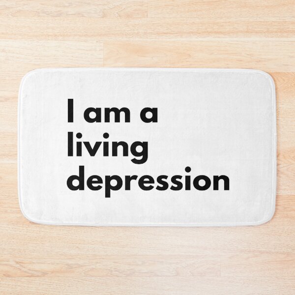 Item preview, I am a living depression designed and sold by Dj Gavric998.