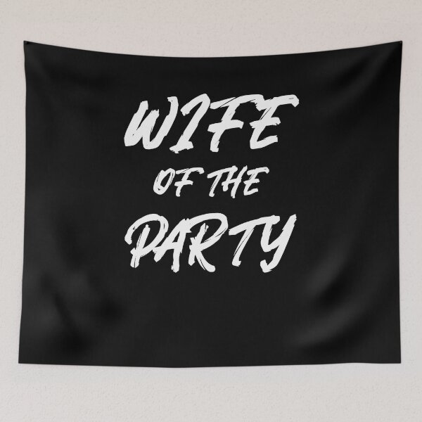 Item preview, Wife Of The Party (white) designed and sold by Allyoudois.