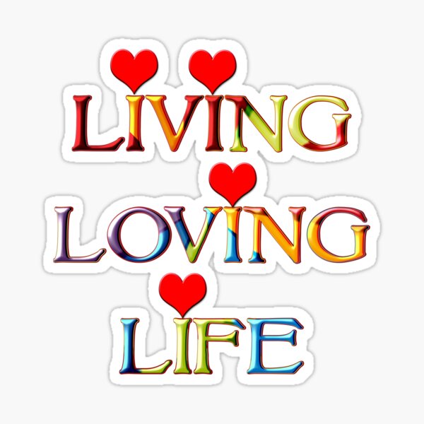 Living Loving Life Sticker