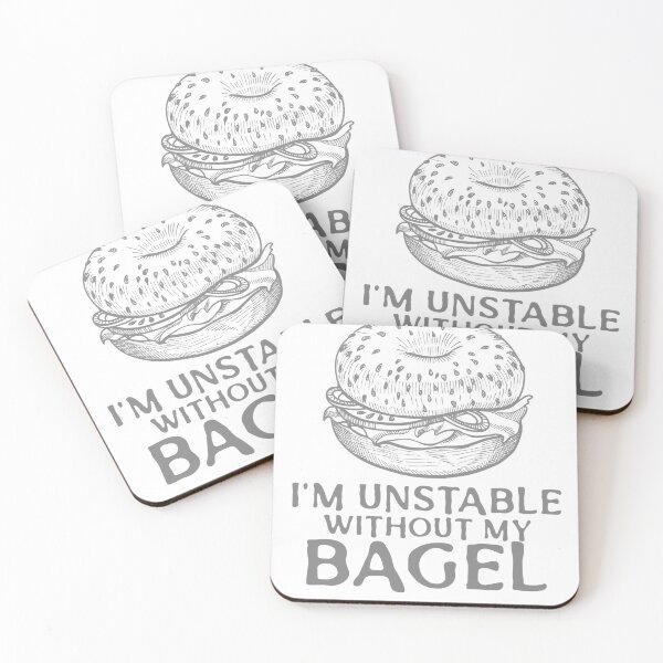Item preview, I'm Unstable Without My Bagel designed and sold by thesalleyhouse.