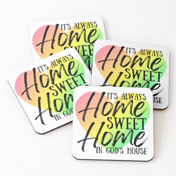 Item preview, It's Always Home Sweet Home In God's House designed and sold by ChelleCreate.