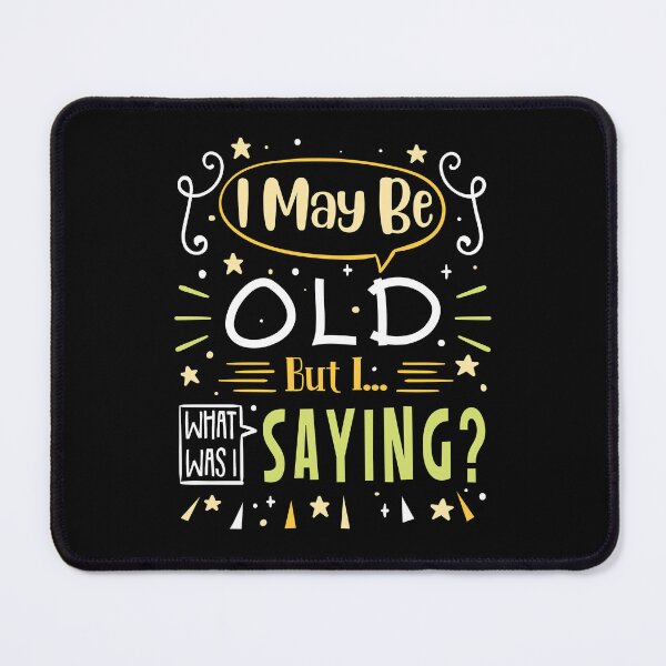 Item preview, Forgetful Senior Citizen designed and sold by Betsytiptoe.