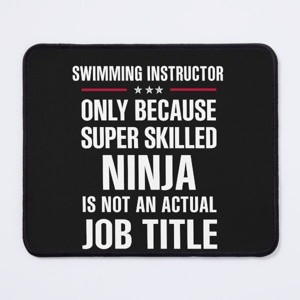 Item preview, Best Gift For A Super Skilled Ninja SWIMMING INSTRUCTOR designed and sold by Just Be Different.