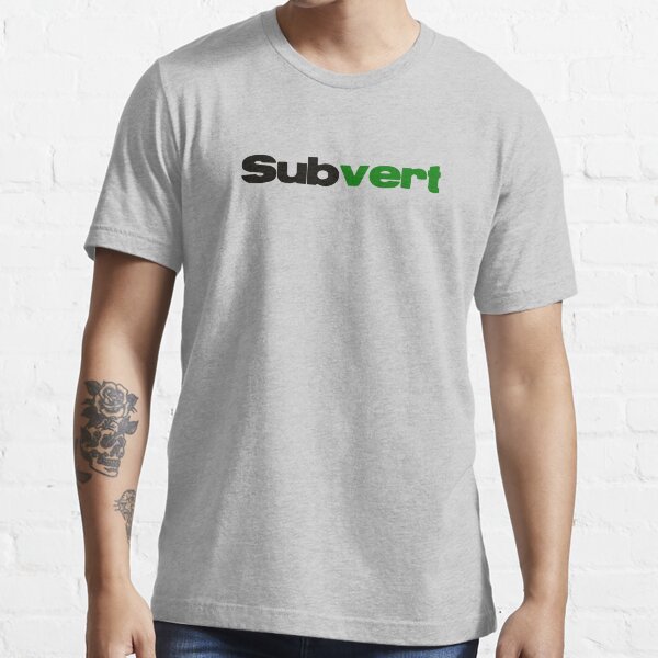 Subvert Essential T-Shirt