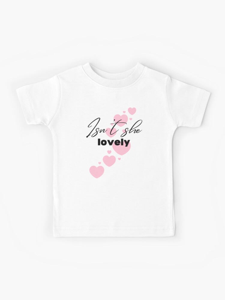 Isn't she Lovely Svg, Baby Boy Svg Png, Baby Girl Svg, Newborn Svg, Baby Boy  Svg, New Baby Svg, Baby Girl, Daughter Svg, Cute Baby Svg Kids T-Shirt for  Sale by