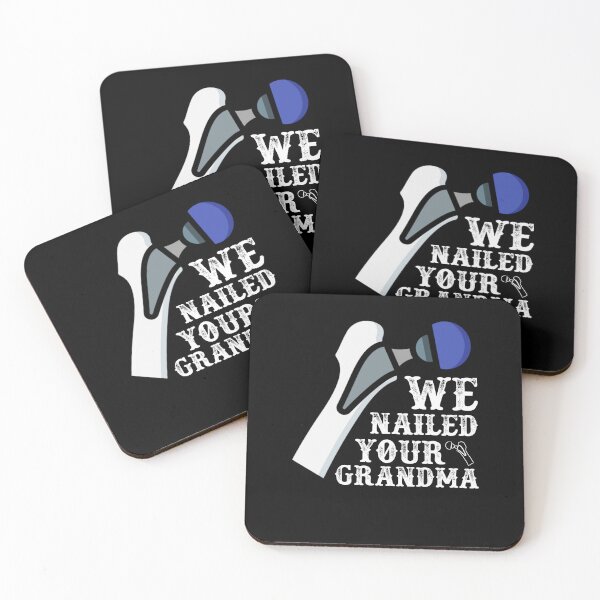 Item preview, We Nailed Your Grandma, Funny Ortho Hip Surgery designed and sold by Mohamedprf.