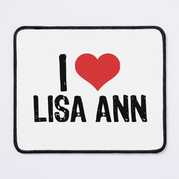 Item preview, I Love Lisa Ann designed and sold by The "I Love Everything" Shop.
