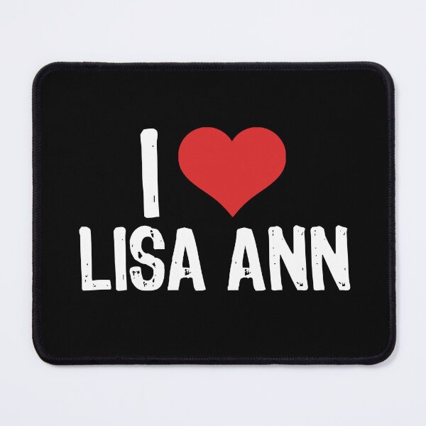 Item preview, I Love Lisa Ann designed and sold by The "I Love Everything" Shop.