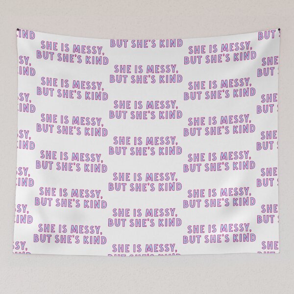 Item preview, She is messy but she’s kind broadway quote designed and sold by taylor-lang.