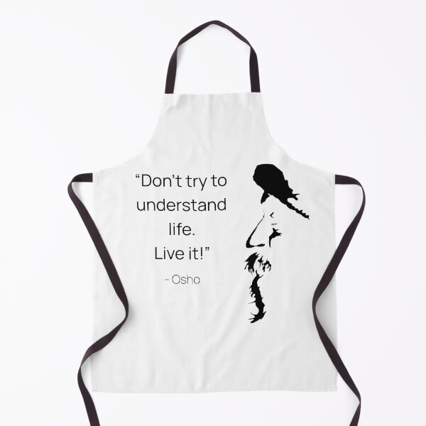 Item preview, Don't try to understand life. Live it! Osho Quote – To Turn You Outside In! - text design designed and sold by RetComly.