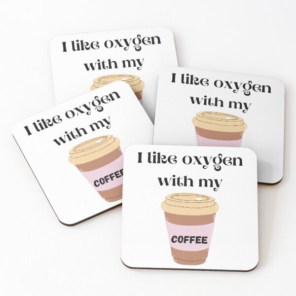 Item preview, I Like Oxygen With My Coffee designed and sold by Jessi-Sketches.