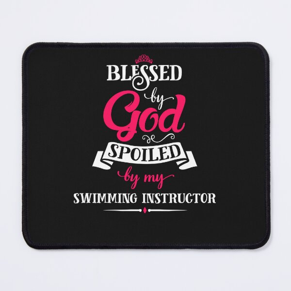 Item preview, Blessed By God Spoiled By My swimming instructor Cool Gift designed and sold by Just Be Different.