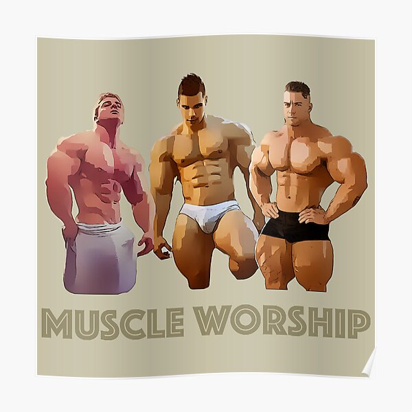Muscle Worship Posters for Sale | Redbubble