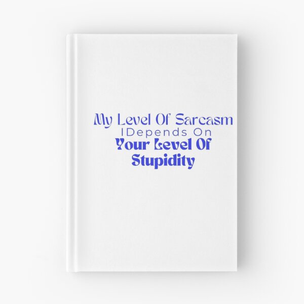 Item preview, My Level Of Sarcasm Depends On Your Level Of Stupidity/ Sarcastic /Funny Quotes /Country Music designed and sold by Alexa5454.