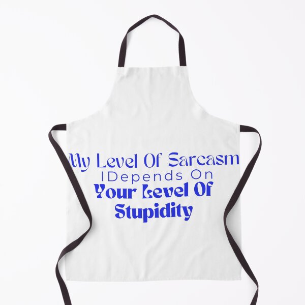 Item preview, My Level Of Sarcasm Depends On Your Level Of Stupidity/ Sarcastic /Funny Quotes /Country Music designed and sold by Alexa5454.