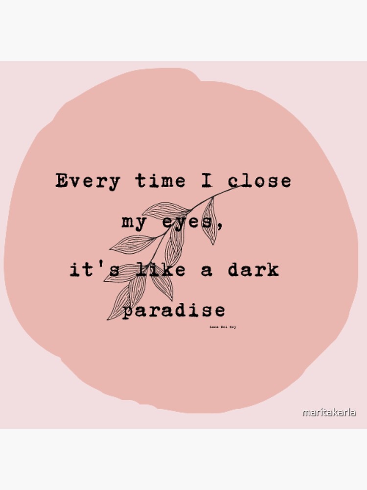 Dark Paradise By Lana Del Rey  Lana del rey lyrics, Lana del rey quotes,  Song quotes