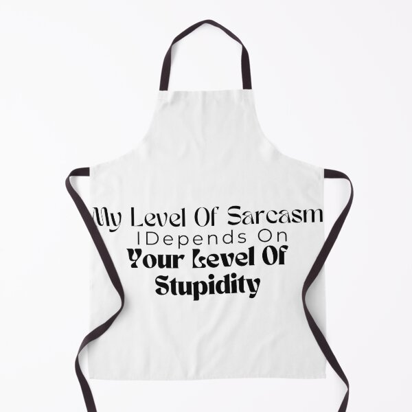 Item preview, My Level Of Sarcasm Depends On Your Level Of Stupidity/ Sarcastic /Funny Quotes /Country Music designed and sold by Alexa5454.