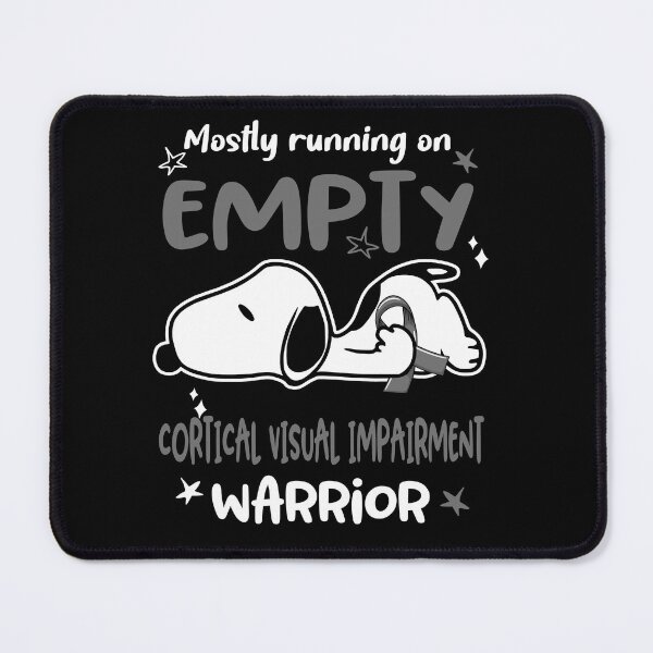 Item preview, Mostly Running on Empty Cortical Visual Impairment Warrior designed and sold by Wlsnpeggy.