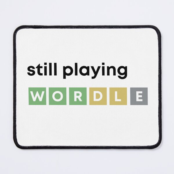 Item preview, Still Playing Wordle - 2022 Edition designed and sold by mmatt007.