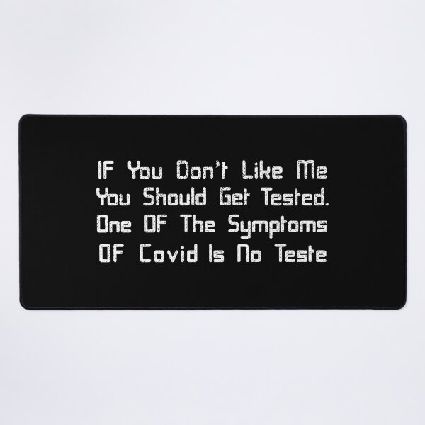 Item preview, If You Don't Like Me You Should Get Tested designed and sold by franktact.