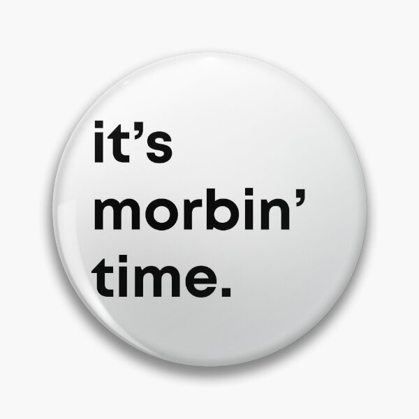 Item preview, it's morbin time designed and sold by mmatt007.