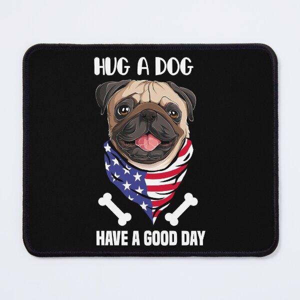 Item preview, Hug a Dog and Have a Good Day Funny fourth of July Quote Tee Design Idea For Dog Lovers and Dog Owners designed and sold by Prince - Bestseller ★★★★★.