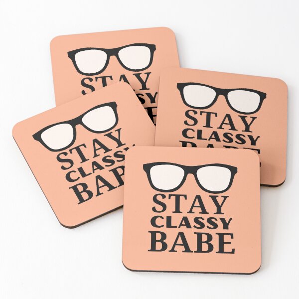 Item preview, Stay Classy Babe designed and sold by chitchat917.