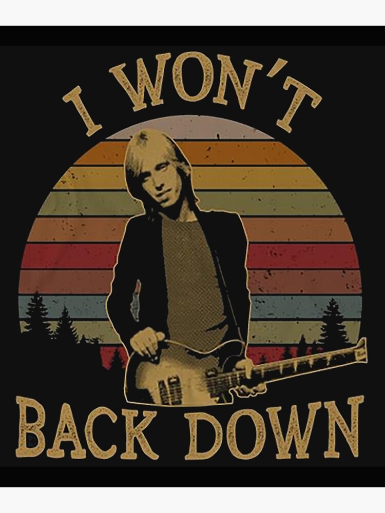 Disover I won't back down - tom petty Premium Matte Vertical Poster