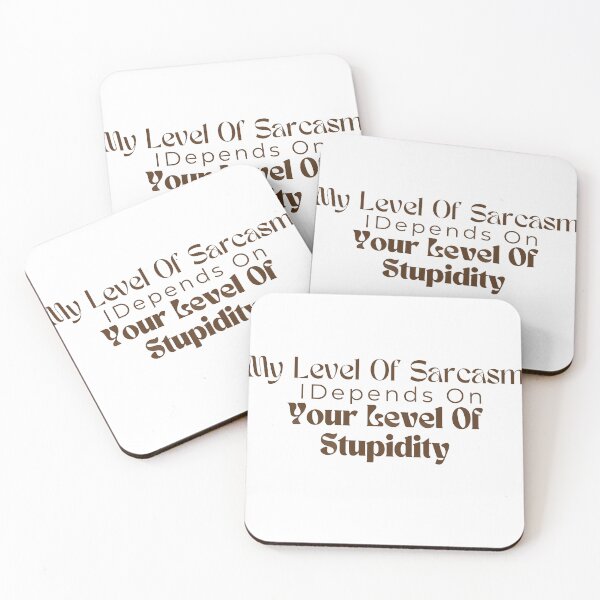 Item preview, My Level Of Sarcasm Depends On Your Level Of Stupidity/ Sarcastic /Funny Quotes /Country Music designed and sold by Alexa5454.
