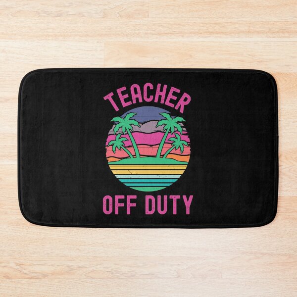Item preview, Teacher Off Duty - Teacher Summer Vacation, Funny Teacher Retirement, Retired Teacher, Summer Vacation, Teaching designed and sold by jadedscientist.