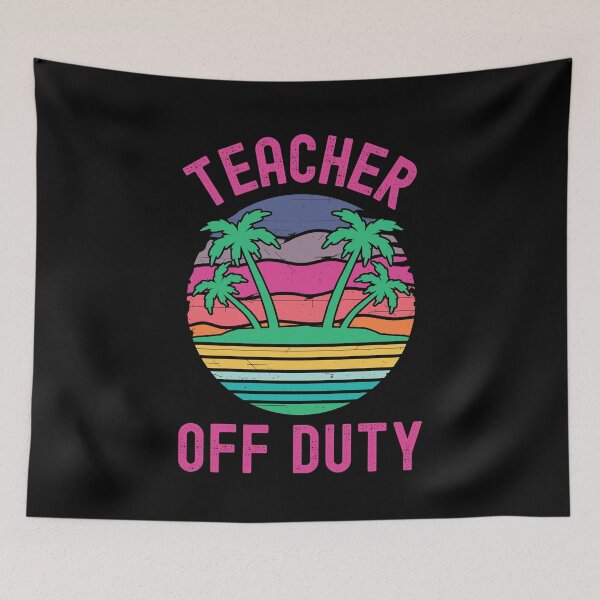 Item preview, Teacher Off Duty - Teacher Summer Vacation, Funny Teacher Retirement, Retired Teacher, Summer Vacation, Teaching designed and sold by jadedscientist.