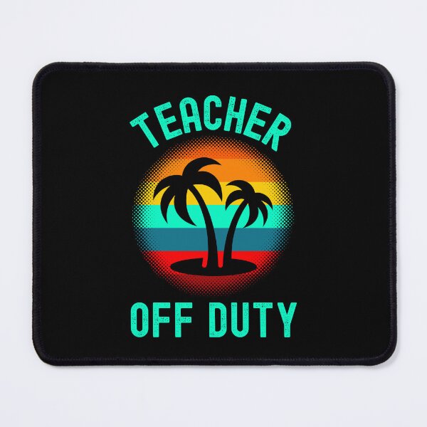 Item preview, Teacher Off Duty - Professor Summer Vacation, Teacher Summer Vacation, Funny Teacher Retirement, Retired Teacher, Summer Vacation, Teaching designed and sold by jadedscientist.