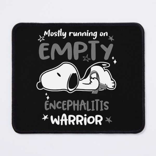 Item preview, Mostly Running on Empty Encephalitis Warrior designed and sold by Wlsnpeggy.