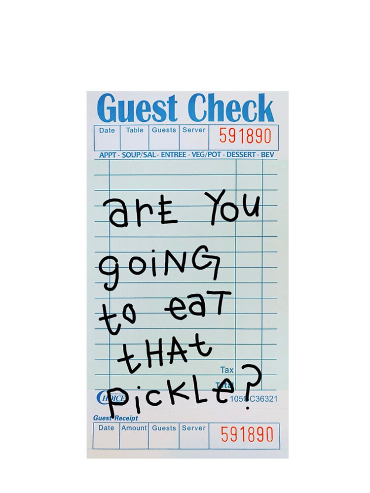 "Are You Going To Eat That Pickle Guest Check" iPhone Case for Sale by