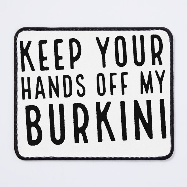 Item preview, Keep your hands off my burkini! Protest the Burkini Ban- Stand against the inhumane ban against muslims in France! designed and sold by IndranyxDesigns.