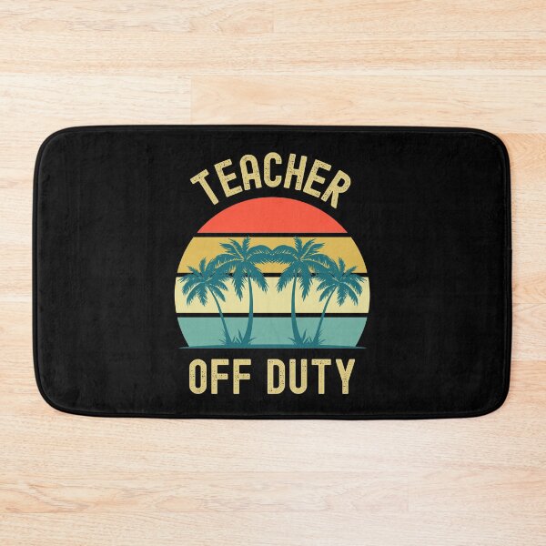 Item preview, Teacher Off Duty - Retired Teacher, Funny Teacher Retirement, Professor Summer Vacation, Teacher Summer Vacation, Summer Vacation, Teaching designed and sold by jadedscientist.