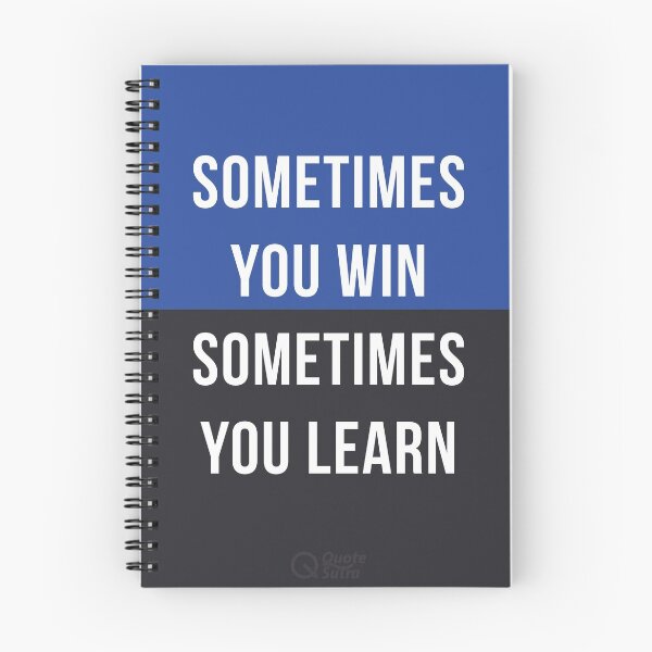 Item preview, Sometimes you Win, Sometimes you Learn designed and sold by quotesutra.