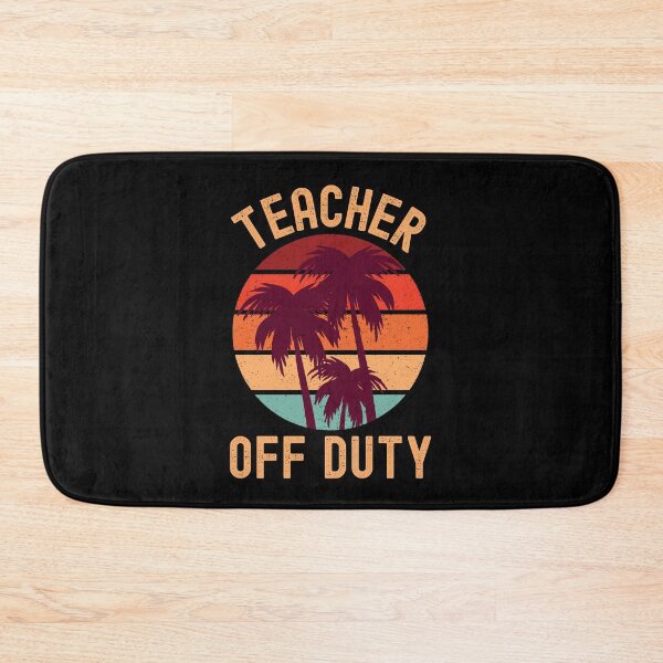 Item preview, Teacher Off Duty - Funny Retired Teacher, Funny Teacher Retirement, Professor Summer Vacation, Teacher Summer Vacation, Summer Vacation, Teaching designed and sold by jadedscientist.
