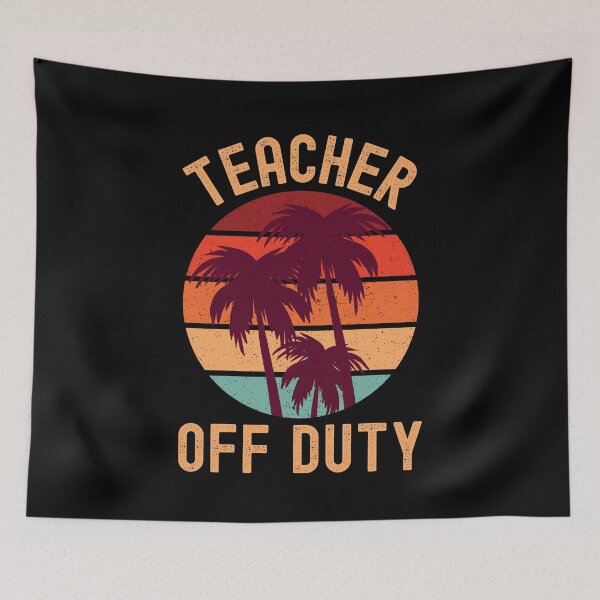 Item preview, Teacher Off Duty - Funny Retired Teacher, Funny Teacher Retirement, Professor Summer Vacation, Teacher Summer Vacation, Summer Vacation, Teaching designed and sold by jadedscientist.