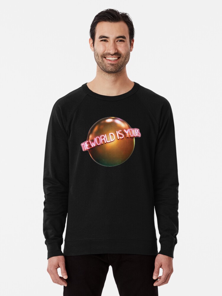 The world new arrivals is yours sweatshirt