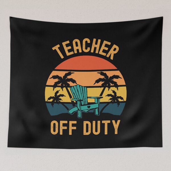 Item preview, Teacher Off Duty - Funny Professor Retirement, Teacher Summer Vacation, Professor Summer Vacation, Retired Teacher, Summer Vacation, Teaching designed and sold by jadedscientist.