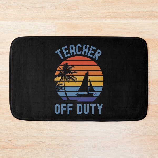 Item preview, Teacher Off Duty - Teacher Summer Break, Funny Professor Retirement, Teacher Summer Vacation, Professor Summer Vacation, Retired Teacher, Summer Vacation, Teaching designed and sold by jadedscientist.