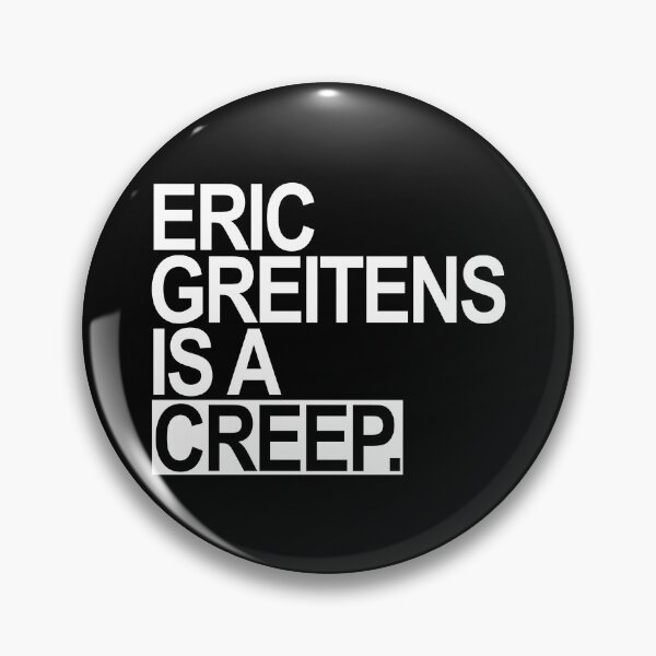 Item preview, Eric Greitens is a CREEP - white designed and sold by Thelittlelord.