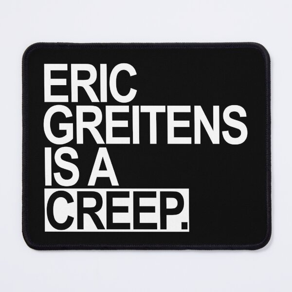 Item preview, Eric Greitens is a CREEP - white designed and sold by Thelittlelord.