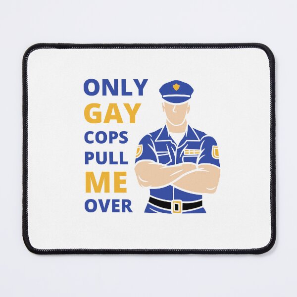 Item preview, ONLY GAY COPS PULL ME OVER FUNNY LGBT PRIDE DESIGN designed and sold by appareltolove.